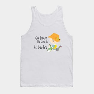 Go Down The Same Rod As Daddy's - Fishing Kid Tank Top